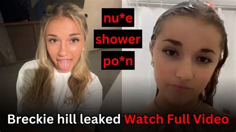 breckie leaks|Breckie Hill Showering Naked Onlyfans Ppv Video